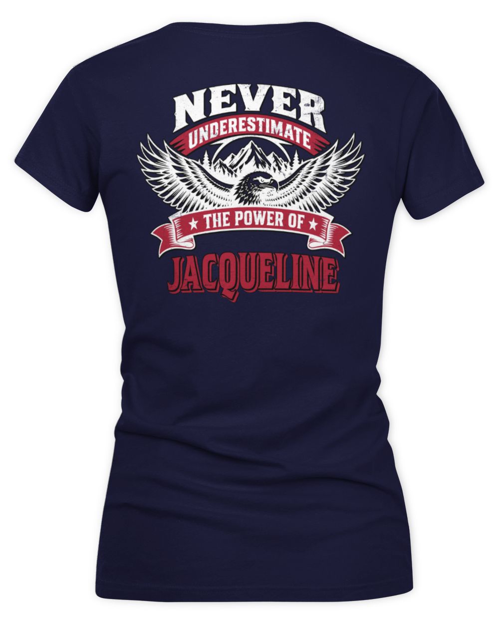 Never Underestimate Your Name Eagle Mountain Shirt JACQUELINE M1-61 / Women's V-Neck T-Shirt / navy