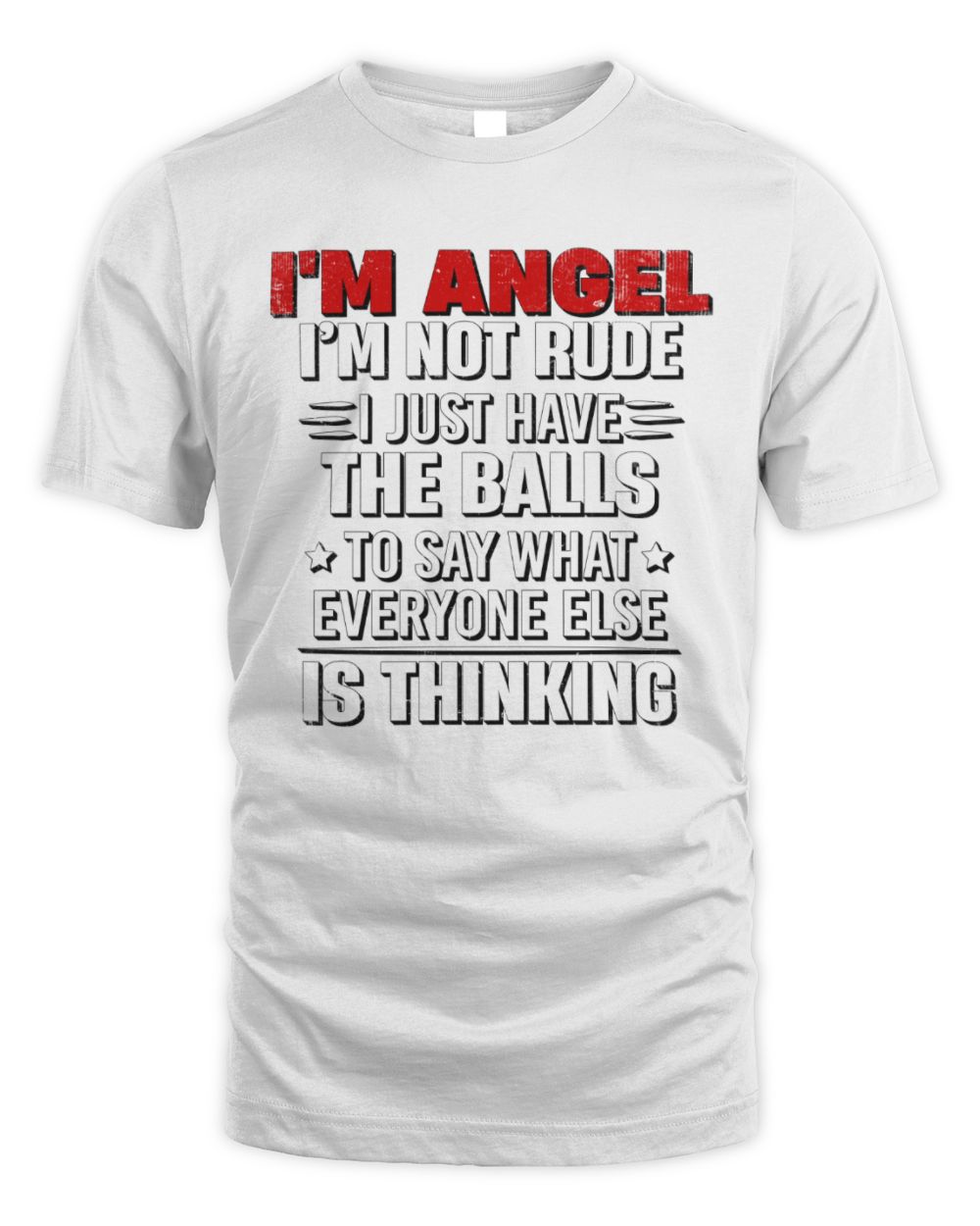 I'm Name I'm Not Rude I Just Have The Balls Funny T-Shirt ANGEL M1-46 / Unisex Standard T-Shirt / white
