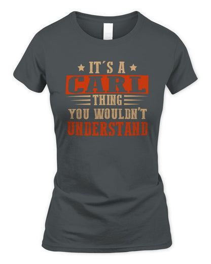 It's a Name Thing Personalized Funny Shirt CARL M1-51 / Women's Standard T-Shirt / charcoal