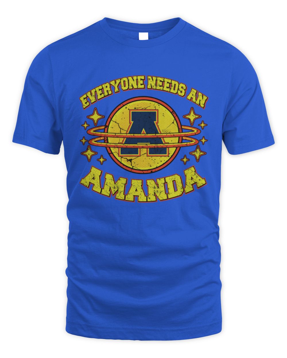 Everyone Needs a Your Name Shirt AMANDA M1-76 / Unisex Standard T-Shirt / royal
