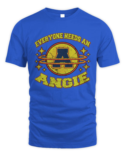 Everyone Needs a Your Name Shirt ANGIE M1-76 / Unisex Standard T-Shirt / royal