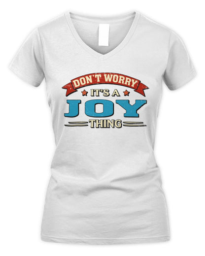 Don't Worry It's a Your Name Thing Funny Retro T-Shirt JOY M1-57 / Women's V-Neck T-Shirt / white