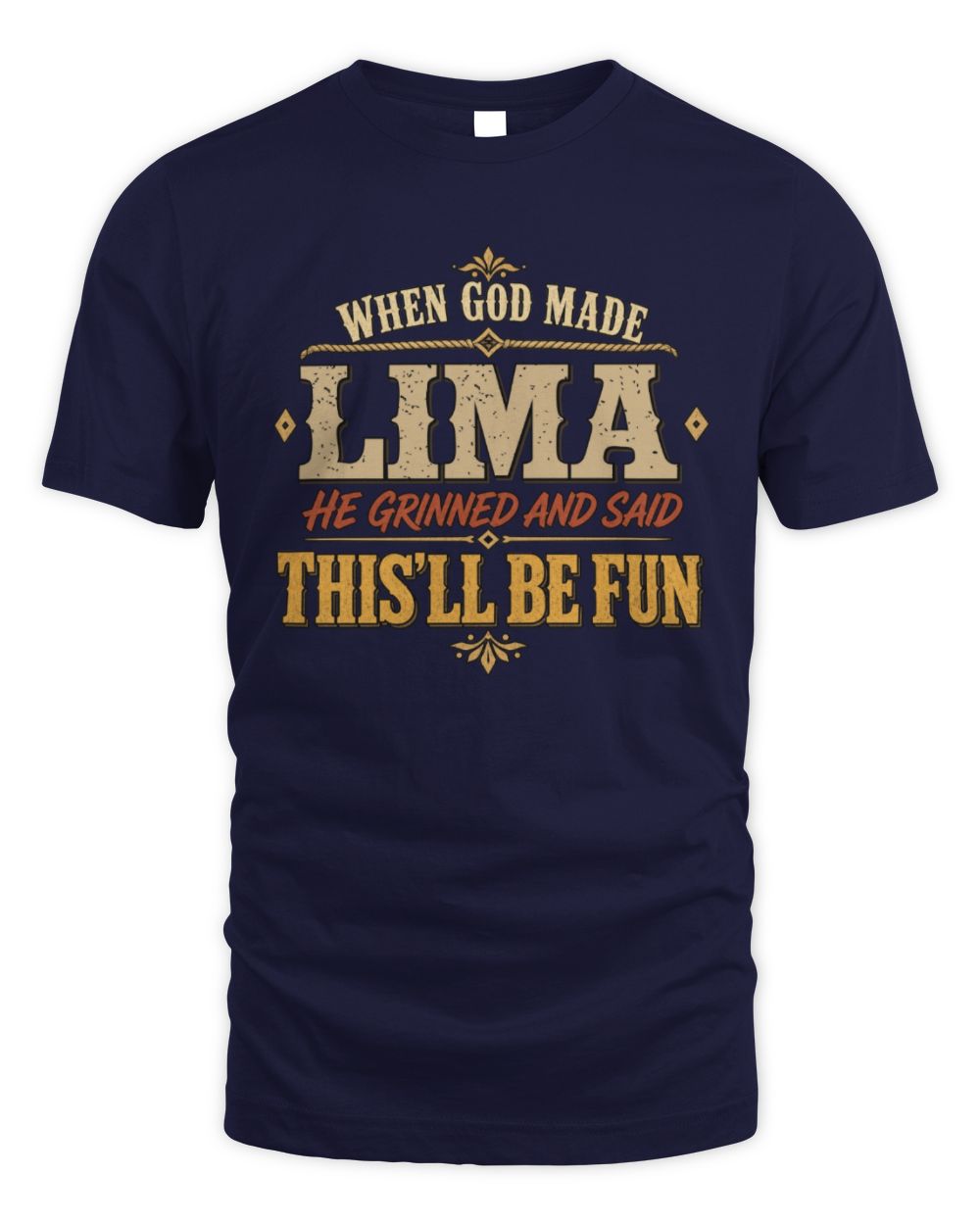 When God Made Your Name Funny Western T-Shirt LIMA M1-81 / Unisex Standard T-Shirt / navy