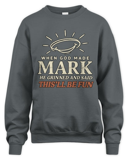 When God Made Your Name Funny Western T-Shirt T-Shirt MARK M1-S82 / Unisex Sweatshirt / charcoal