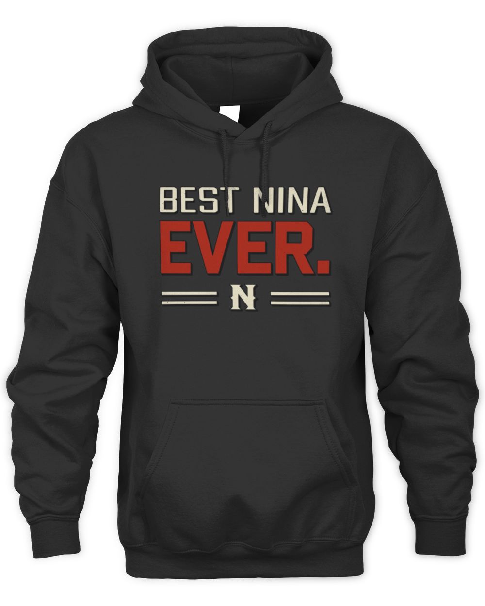 Best Your Name Ever Cool Shirt NINA M1-58 / Unisex Hoodie / black