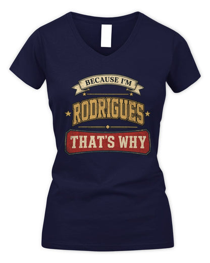 Because I'm Name That's Why Americana T-Shirt RODRIGUES M1-S88 / Women's V-Neck T-Shirt / navy