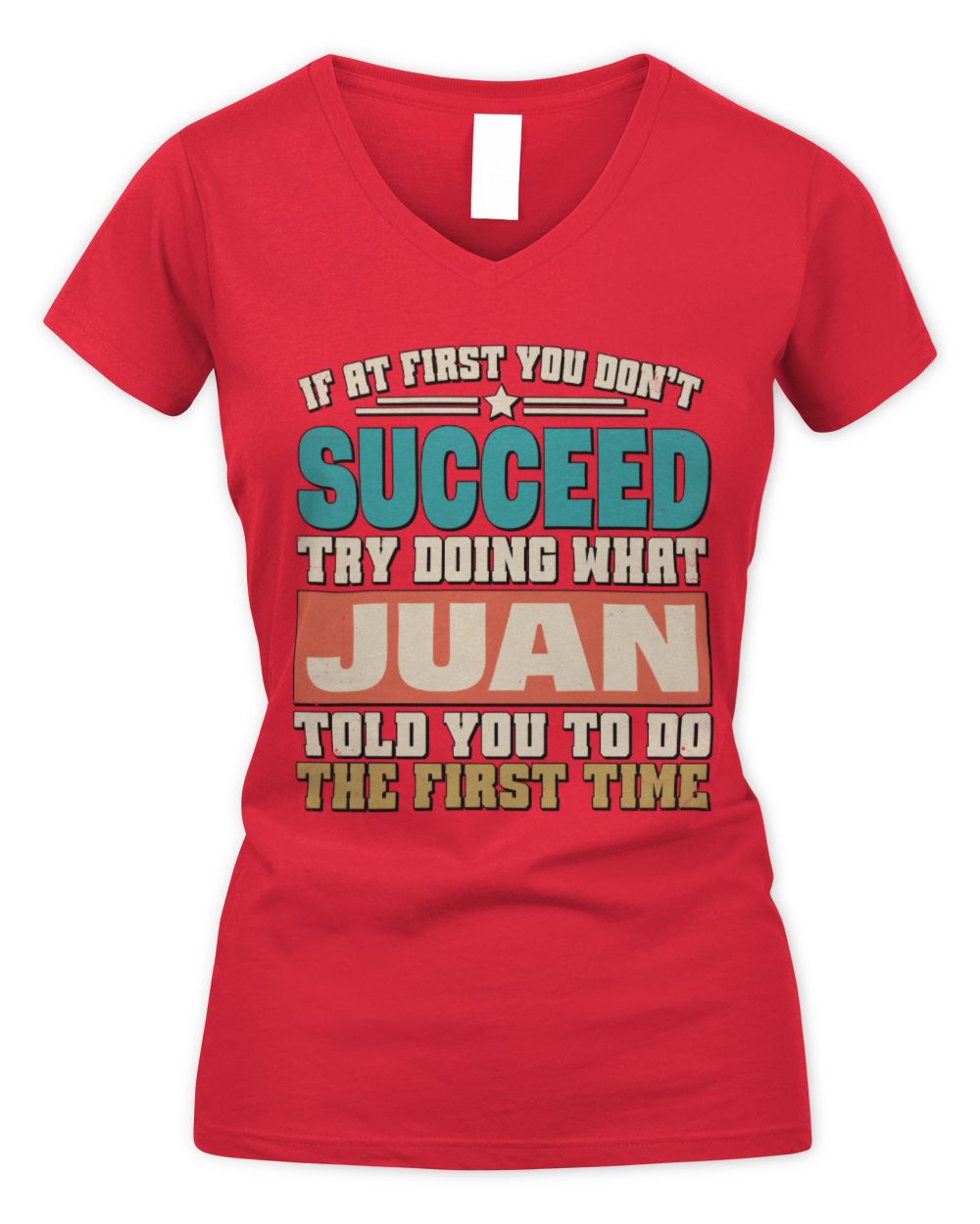 If at First You Don't Succeed Funny Vintage Shirt JUAN M1-53 / Women's V-Neck T-Shirt / red