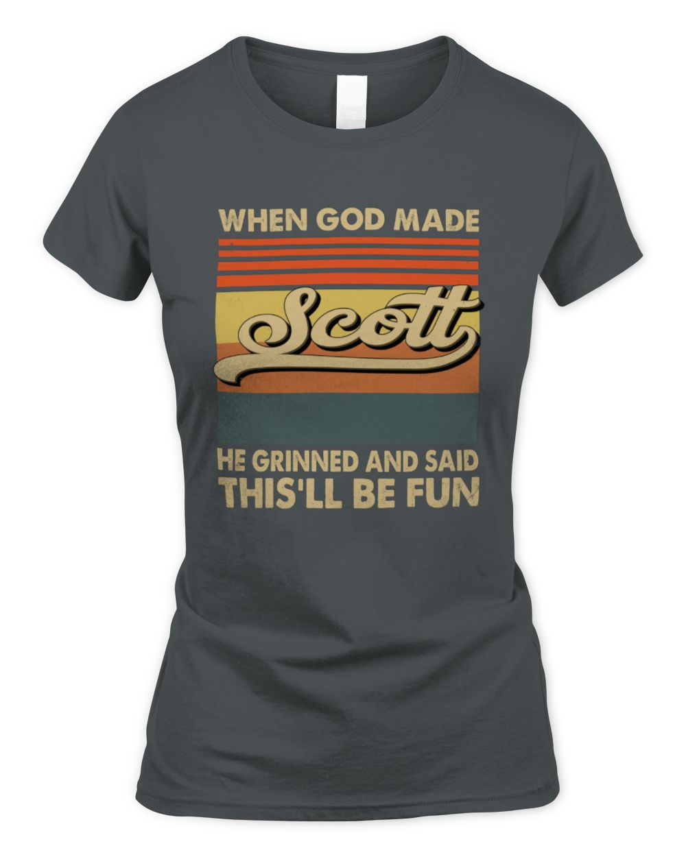 When God Made Your Name He Grinned Vintage T-Shirt SCOTT M1-55 / Women's Standard T-Shirt / charcoal