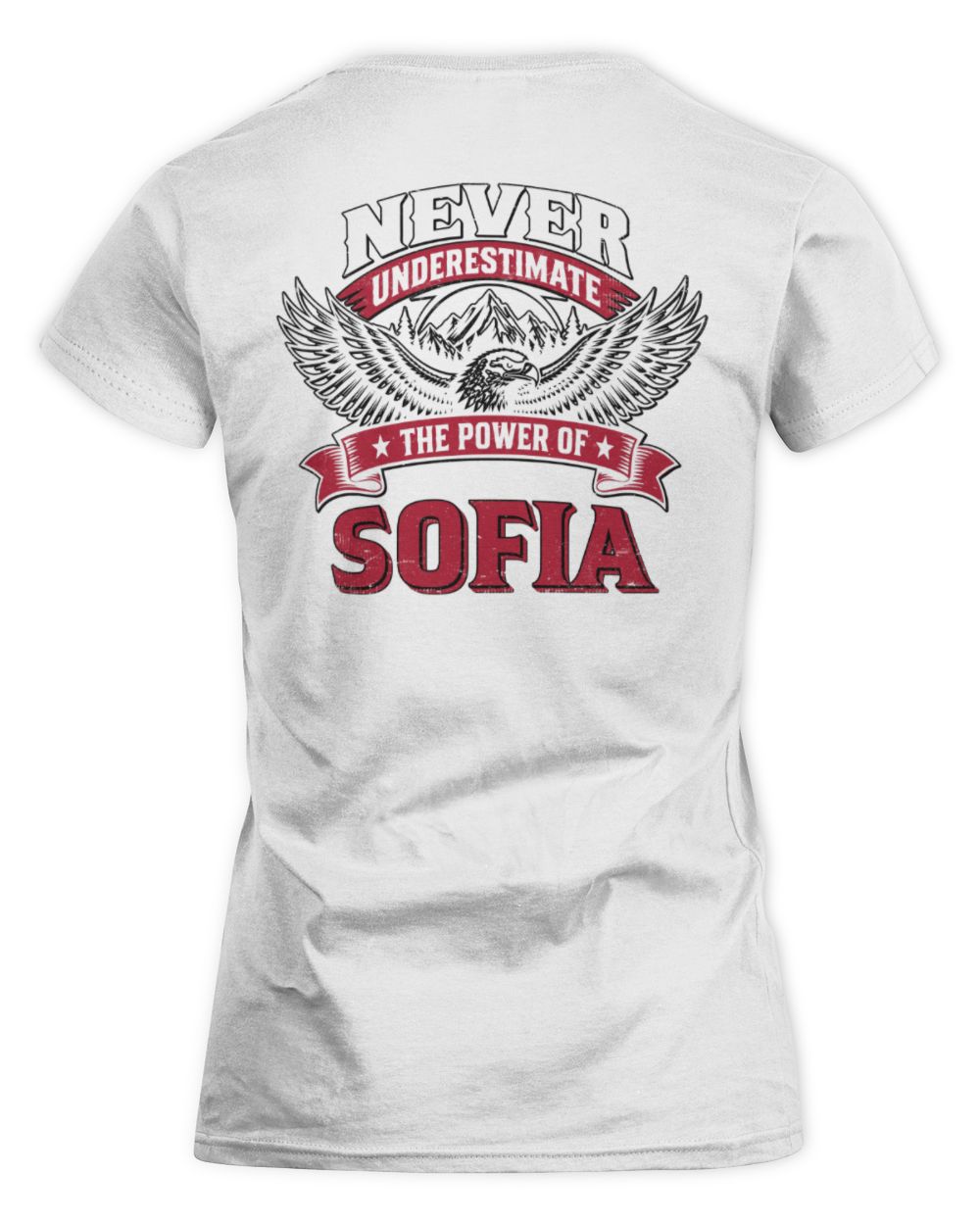 Never Underestimate Your Name Eagle Mountain Shirt SOFIA M1-61 / Women's Standard T-Shirt / white