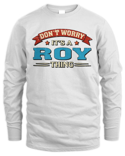 Don't Worry It's a Your Name Thing Funny Retro T-Shirt ROY M1-57 / Men's Long Sleeved T-Shirt / white