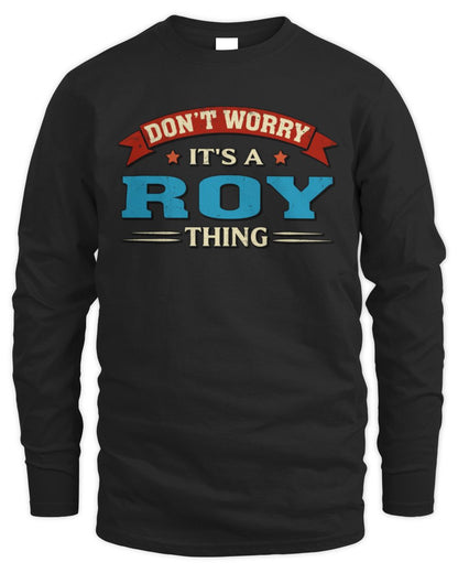 Don't Worry It's a Your Name Thing Funny Retro T-Shirt ROY M1-57 / Men's Long Sleeved T-Shirt / black