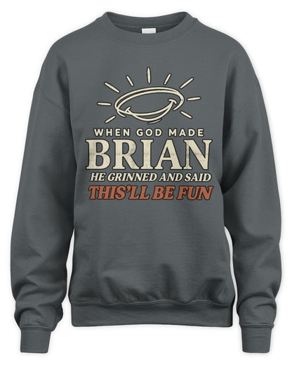When God Made Your Name Funny Western T-Shirt T-Shirt BRIAN M1-S82 / Unisex Sweatshirt / charcoal