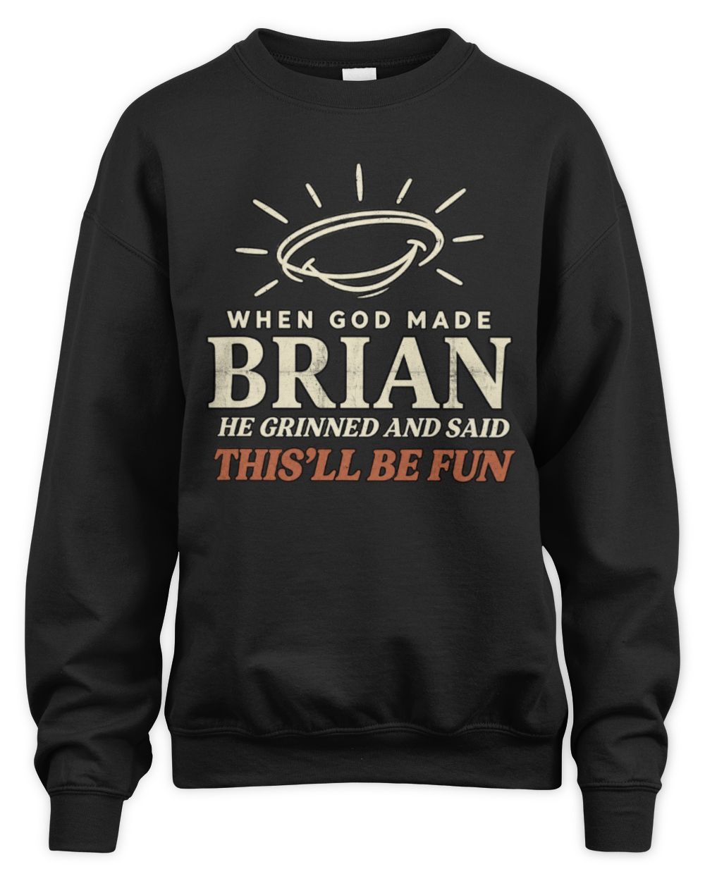 When God Made Your Name Funny Western T-Shirt T-Shirt BRIAN M1-S82 / Unisex Sweatshirt / black