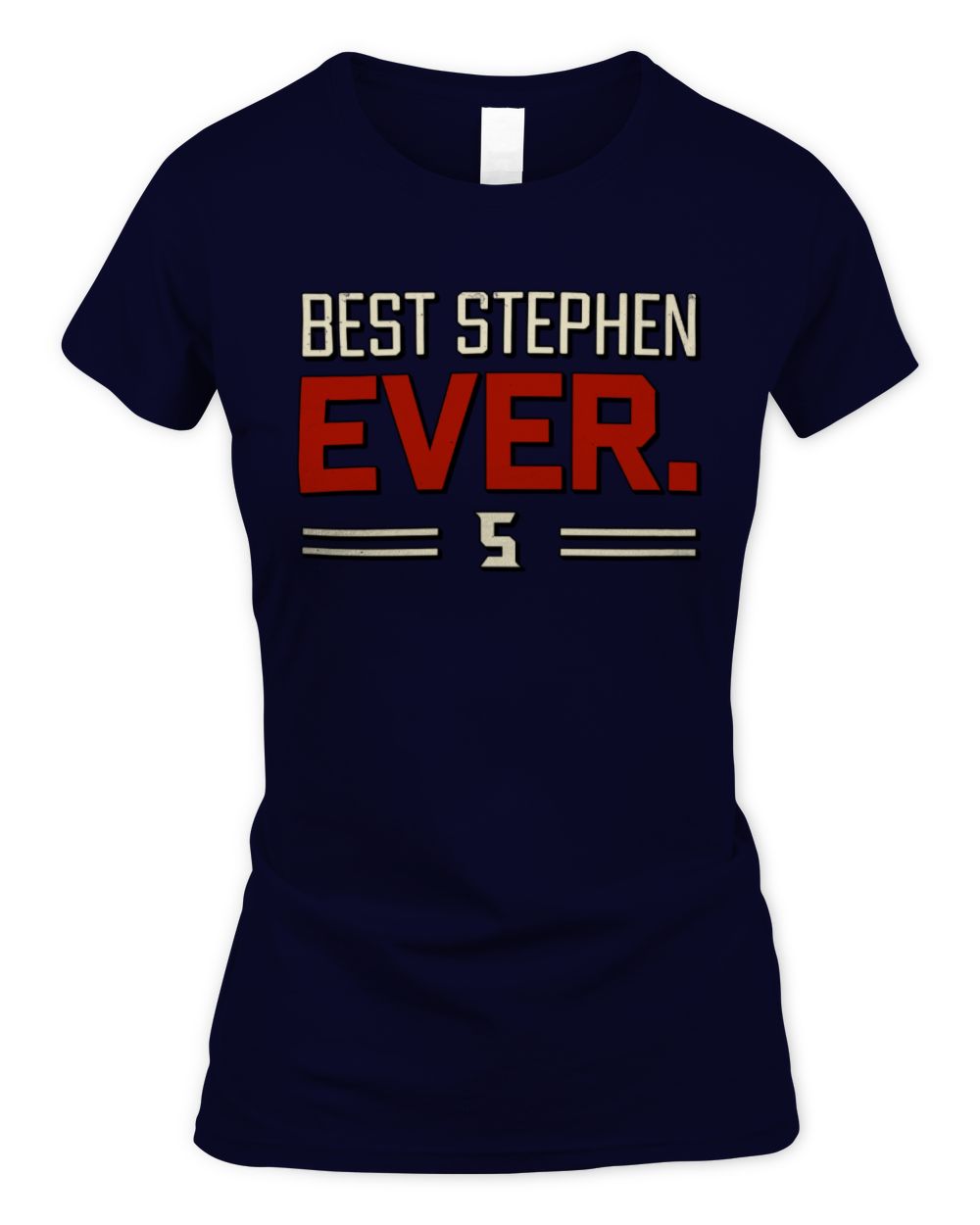 Best Your Name Ever Cool Shirt STEPHEN M1-58 / Women's Standard T-Shirt / navy