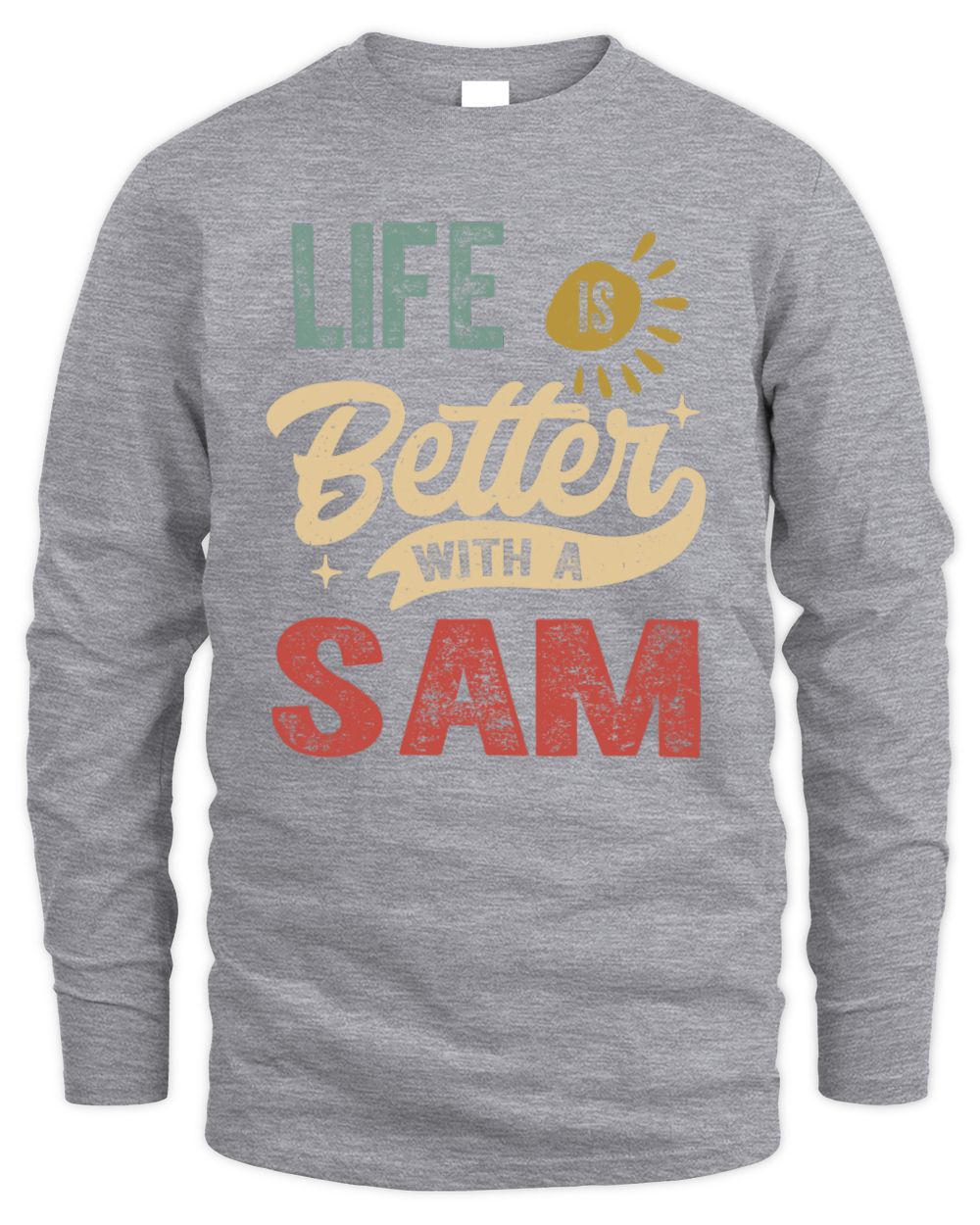 Life Is Better With a Name Personalized Retro T-Shirt SAM-48 / Men's Long Sleeved T-Shirt / sport grey