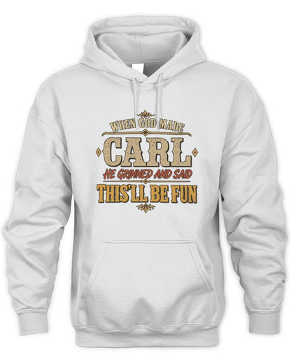 When God Made Your Name Funny Western T-Shirt CARL M1-81 / Unisex Hoodie / white