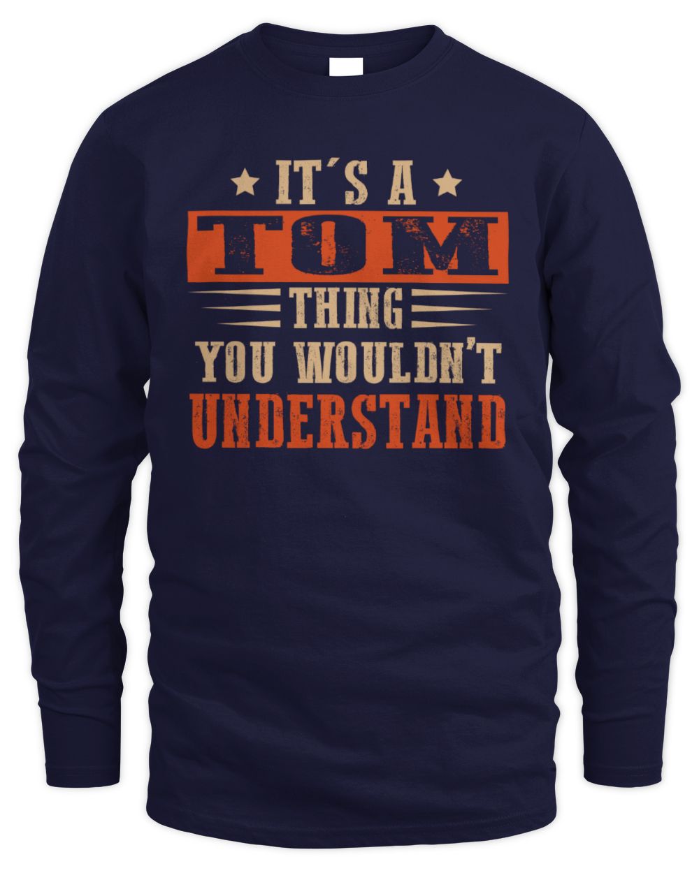 It's a Name Thing Personalized Funny Shirt TOM M1-51 / Men's Long Sleeved T-Shirt / navy