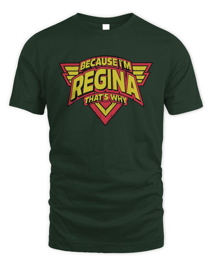 Because I'm Name That's Why Red and Yellow Logo Graphic T-Shirt REGINA M1-75 / Unisex Standard T-Shirt / forest green