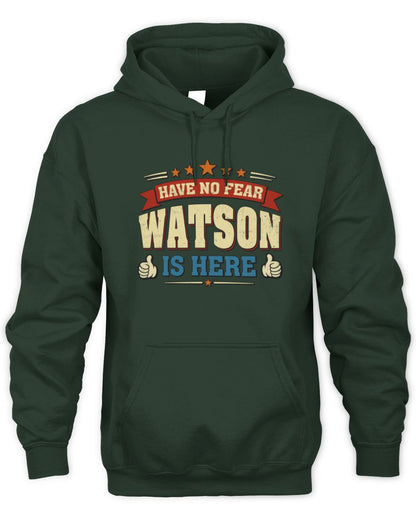 Have No Fear Your Name Is Here Cool Graphic T-Shirt WATSON M1-71 / Unisex Hoodie / forest green