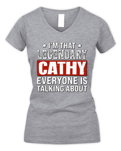 I'm That Legendary Name Everyone Is Talking About Funny Graphic T-Shirt CATHY M1-73 / Women's V-Neck T-Shirt / sport grey