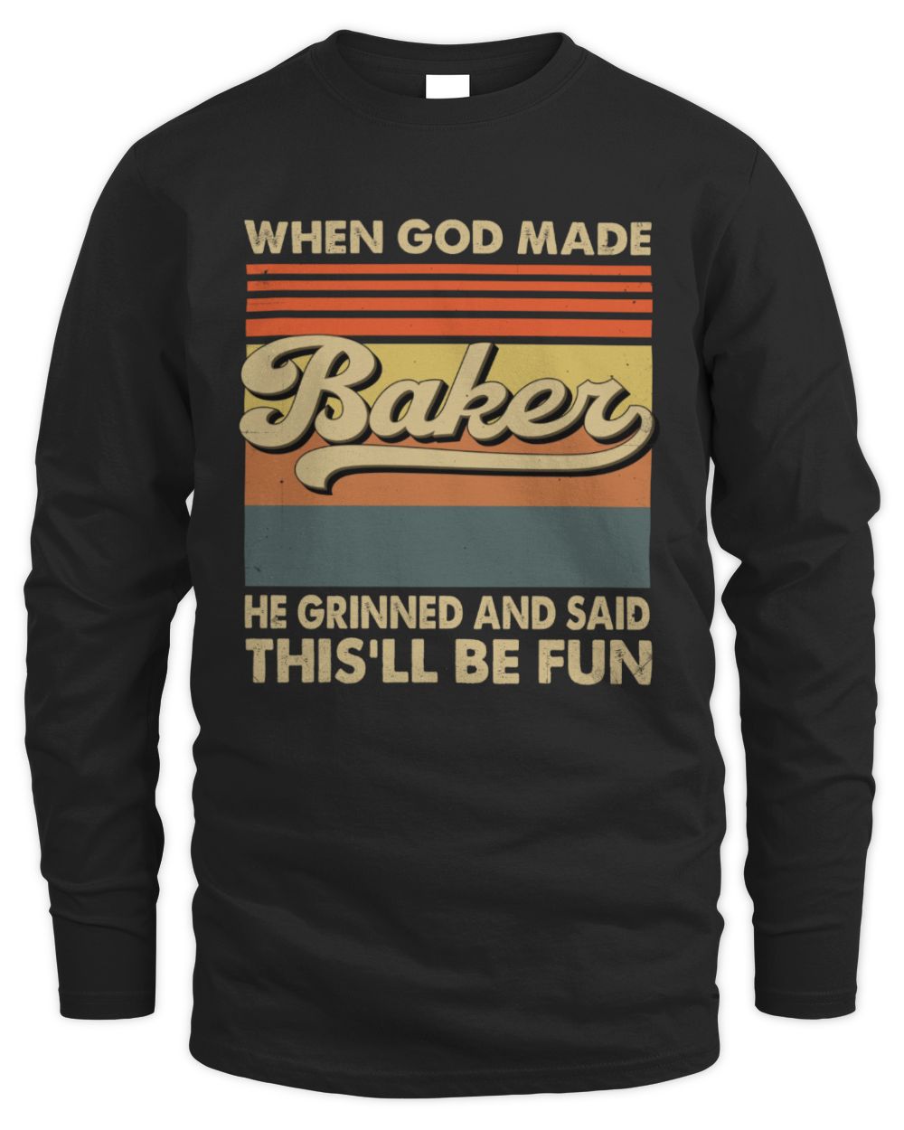 When God Made Your Name He Grinned Vintage T-Shirt BAKER M1-55 / Men's Long Sleeved T-Shirt / black
