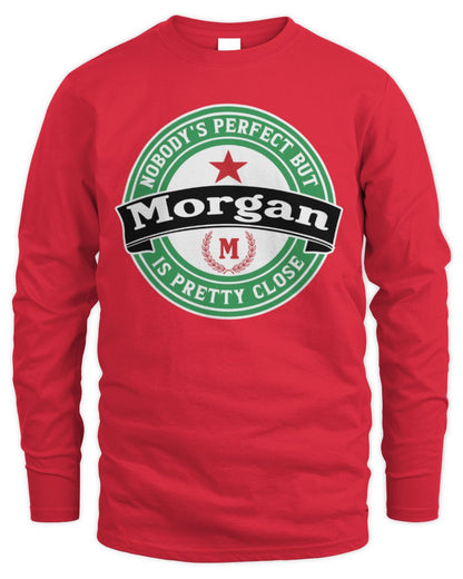 Nobody's Perfect But Your Name Is Pretty Close Heineken Beer T-Shirt MORGAN M1-S85 / Men's Long Sleeved T-Shirt / red