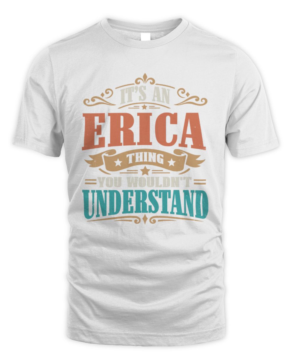 It’s a Name Thing Personalized Retro T-Shirt ERICA M1-47 / Unisex Standard T-Shirt / white