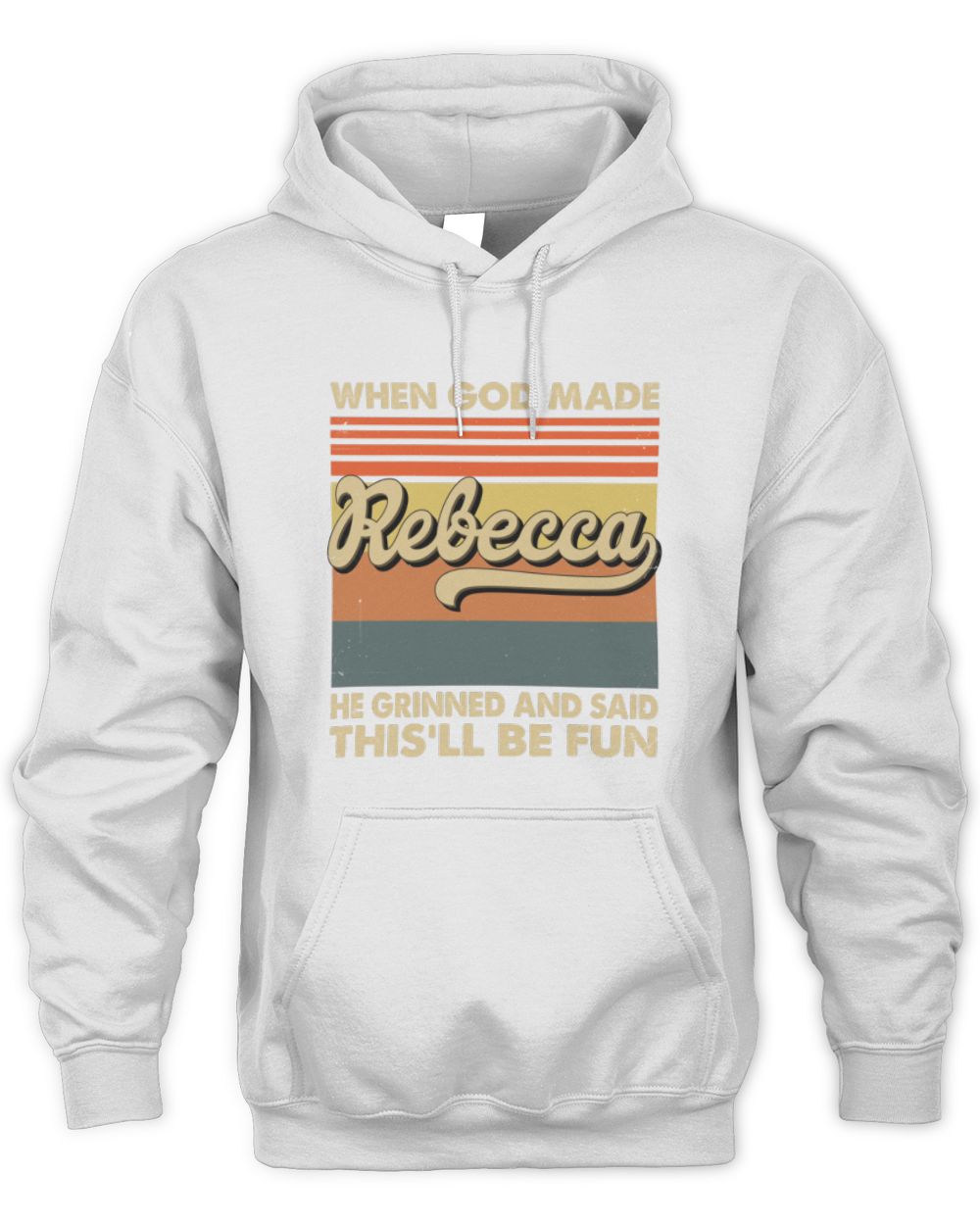 When God Made Your Name He Grinned Vintage T-Shirt REBECCA M1-55 / Unisex Hoodie / white
