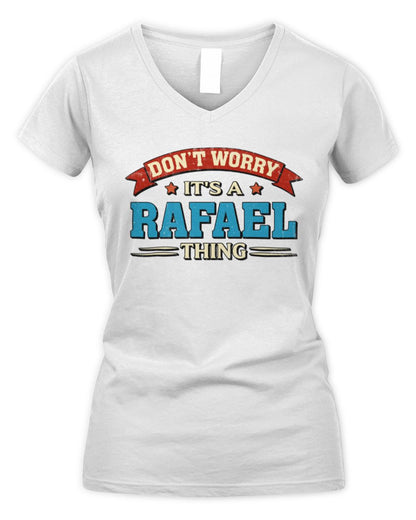 Don't Worry It's a Your Name Thing Funny Retro T-Shirt RAFAEL M1-57 / Women's V-Neck T-Shirt / white