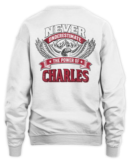 Never Underestimate Your Name Eagle Mountain Shirt CHARLES M1-61 / Unisex Sweatshirt / white