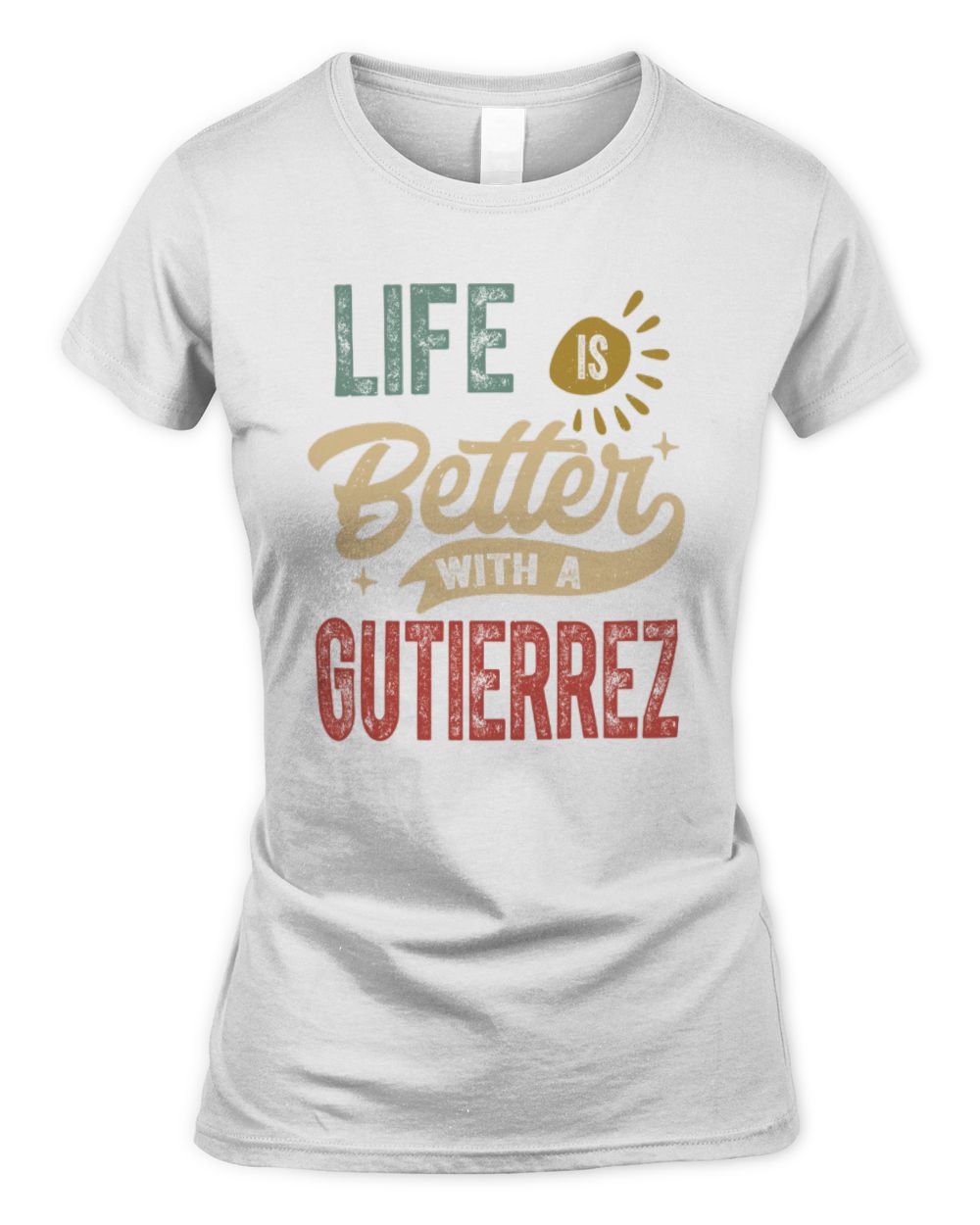 Life Is Better With a Name Personalized Retro T-Shirt GUTIERREZ-48 / Women's Standard T-Shirt / white