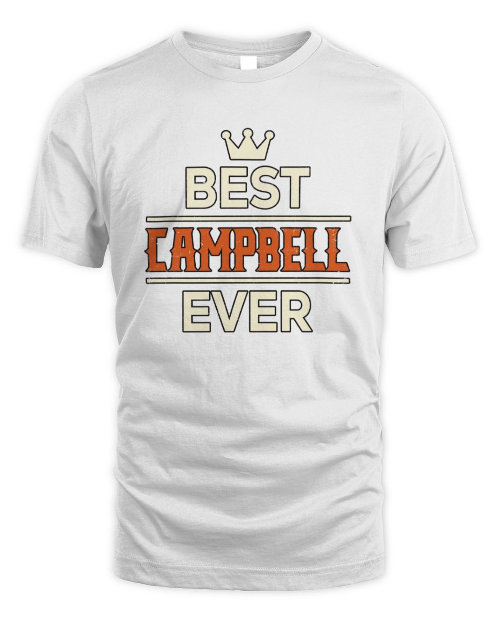 Best Your Name With Crown Shirt CAMPBELL M1-59 / Unisex Standard T-Shirt / white