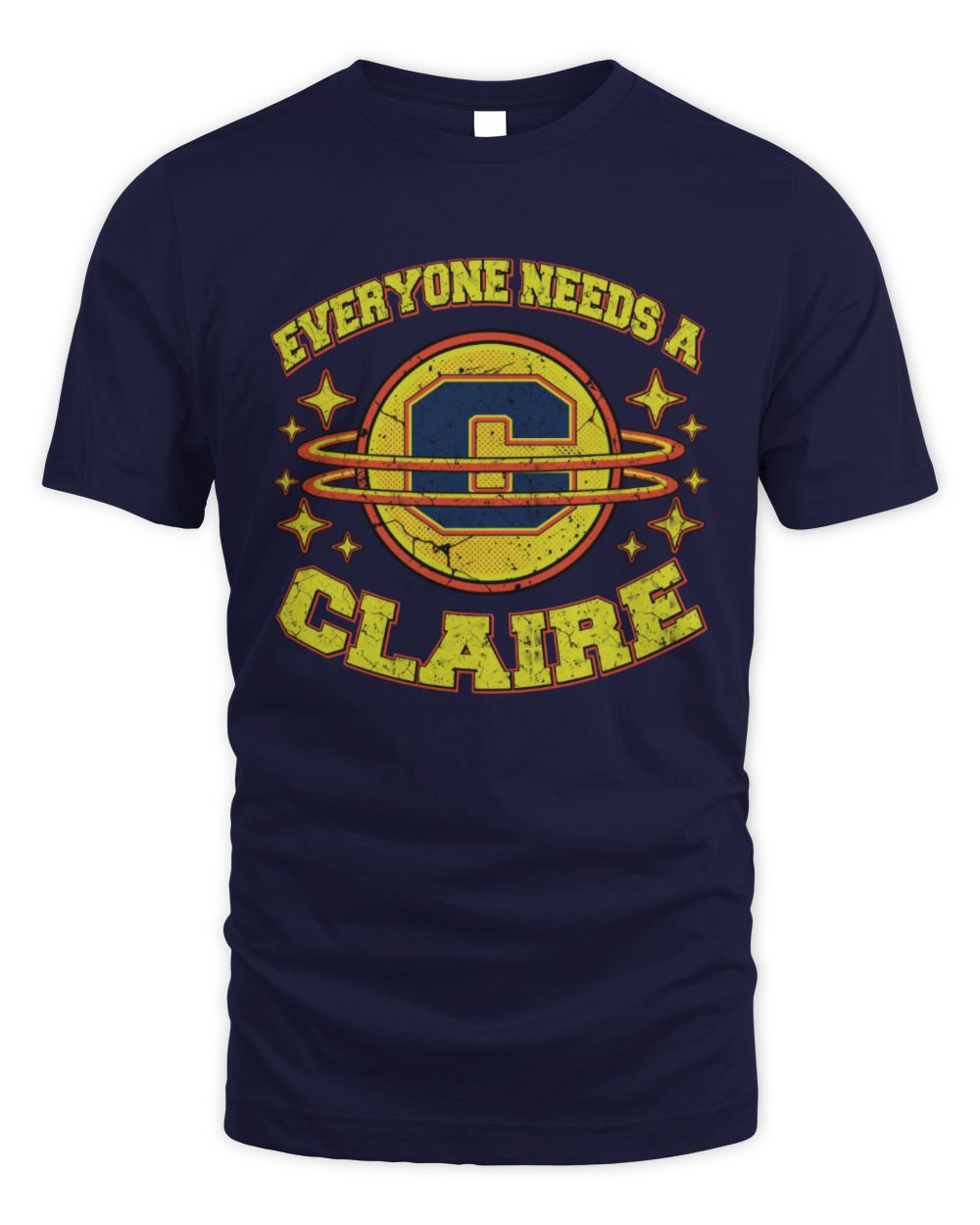 Everyone Needs a Your Name Shirt CLAIRE M1-76 / Unisex Standard T-Shirt / navy