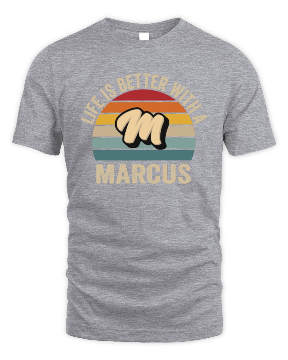 Life Is Better with Name Vintage Sun Shirt MARCUS M1-50 / Unisex Standard T-Shirt / sport grey