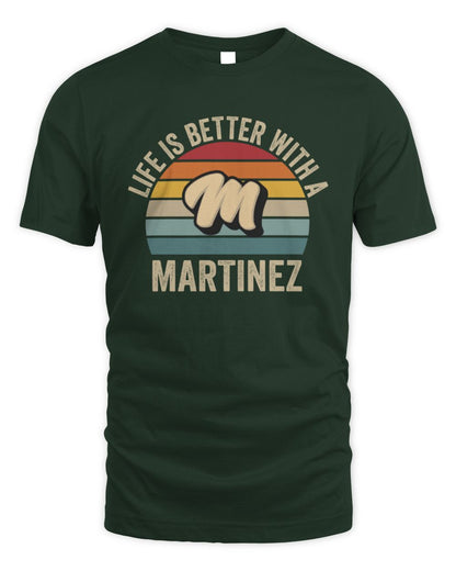 Life Is Better with Name Vintage Sun Shirt MARTINEZ M1-50 / Unisex Standard T-Shirt / forest green