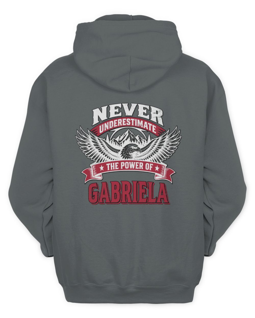 Never Underestimate Your Name Eagle Mountain Shirt GABRIELA M1-61 / Unisex Hoodie / charcoal