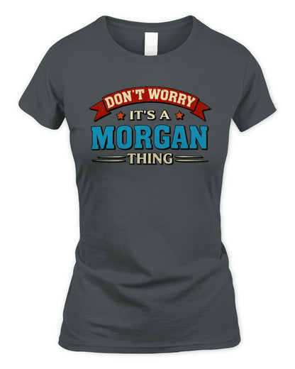 Don't Worry It's a Your Name Thing Funny Retro T-Shirt MORGAN M1-57 / Women's Standard T-Shirt / charcoal
