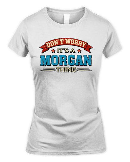 Don't Worry It's a Your Name Thing Funny Retro T-Shirt MORGAN M1-57 / Women's Standard T-Shirt / white