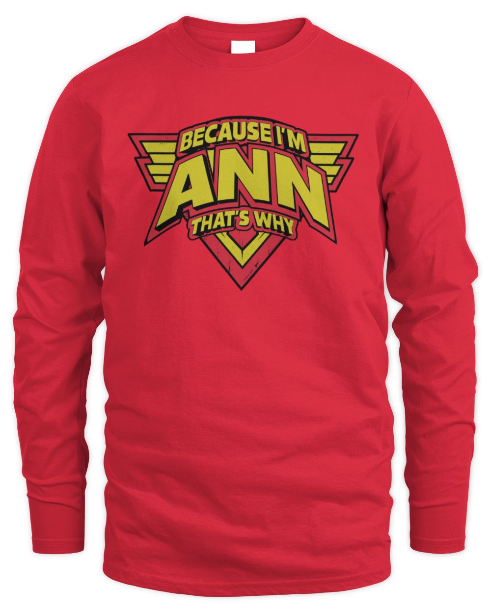 Because I'm Name That's Why Red and Yellow Logo Graphic T-Shirt ANN M1-75 / Men's Long Sleeved T-Shirt / red