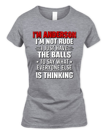 I'm Name I'm Not Rude I Just Have The Balls Funny T-Shirt ANDERSON M1-46 / Women's Standard T-Shirt / sport grey