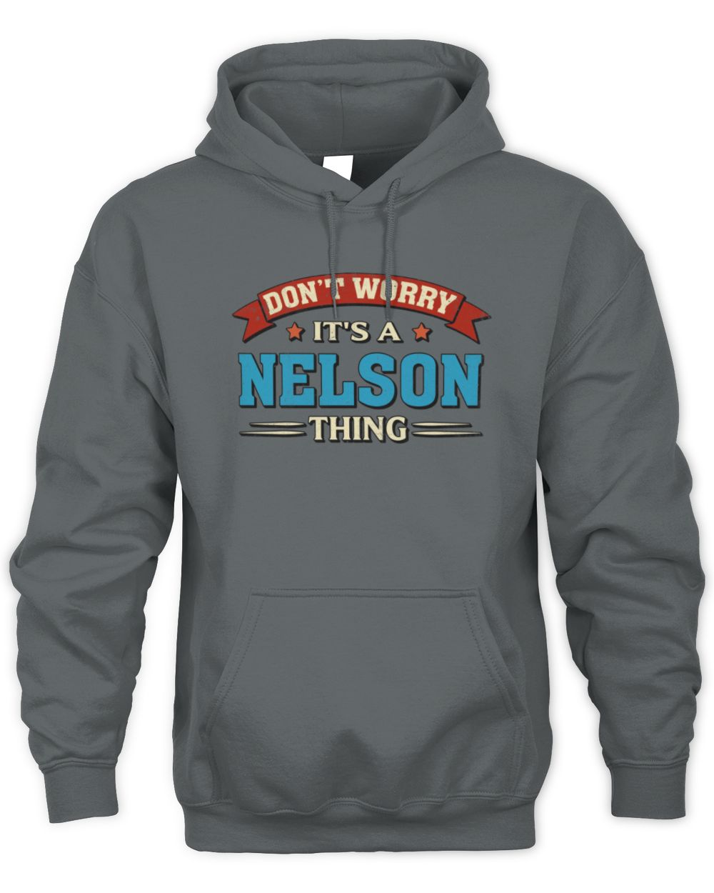 Don't Worry It's a Your Name Thing Funny Retro T-Shirt NELSON M1-57 / Unisex Hoodie / charcoal