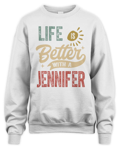 Life Is Better With a Name Personalized Retro T-Shirt JENNIFER-48 / Unisex Sweatshirt / white