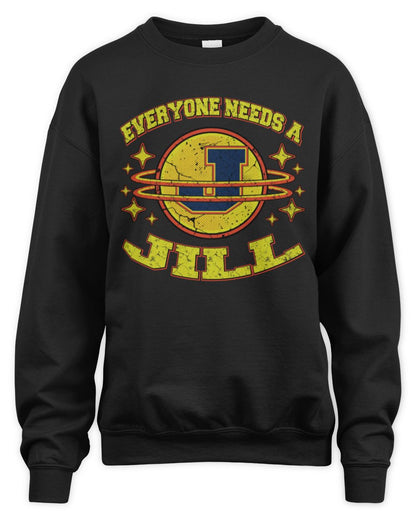 Everyone Needs a Your Name Shirt JILL M1-76 / Unisex Sweatshirt / black