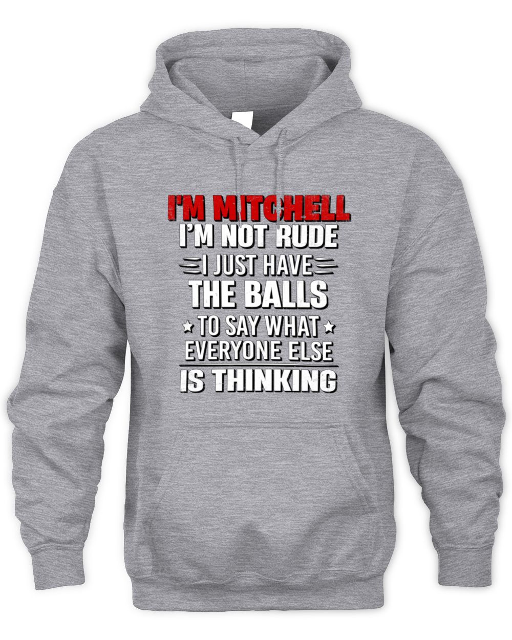 I'm Name I'm Not Rude I Just Have The Balls Funny T-Shirt MITCHELL M1-46 / Unisex Hoodie / sport grey