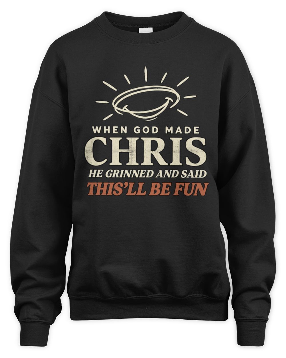 When God Made Your Name Funny Western T-Shirt T-Shirt CHRIS M1-S82 / Unisex Sweatshirt / black