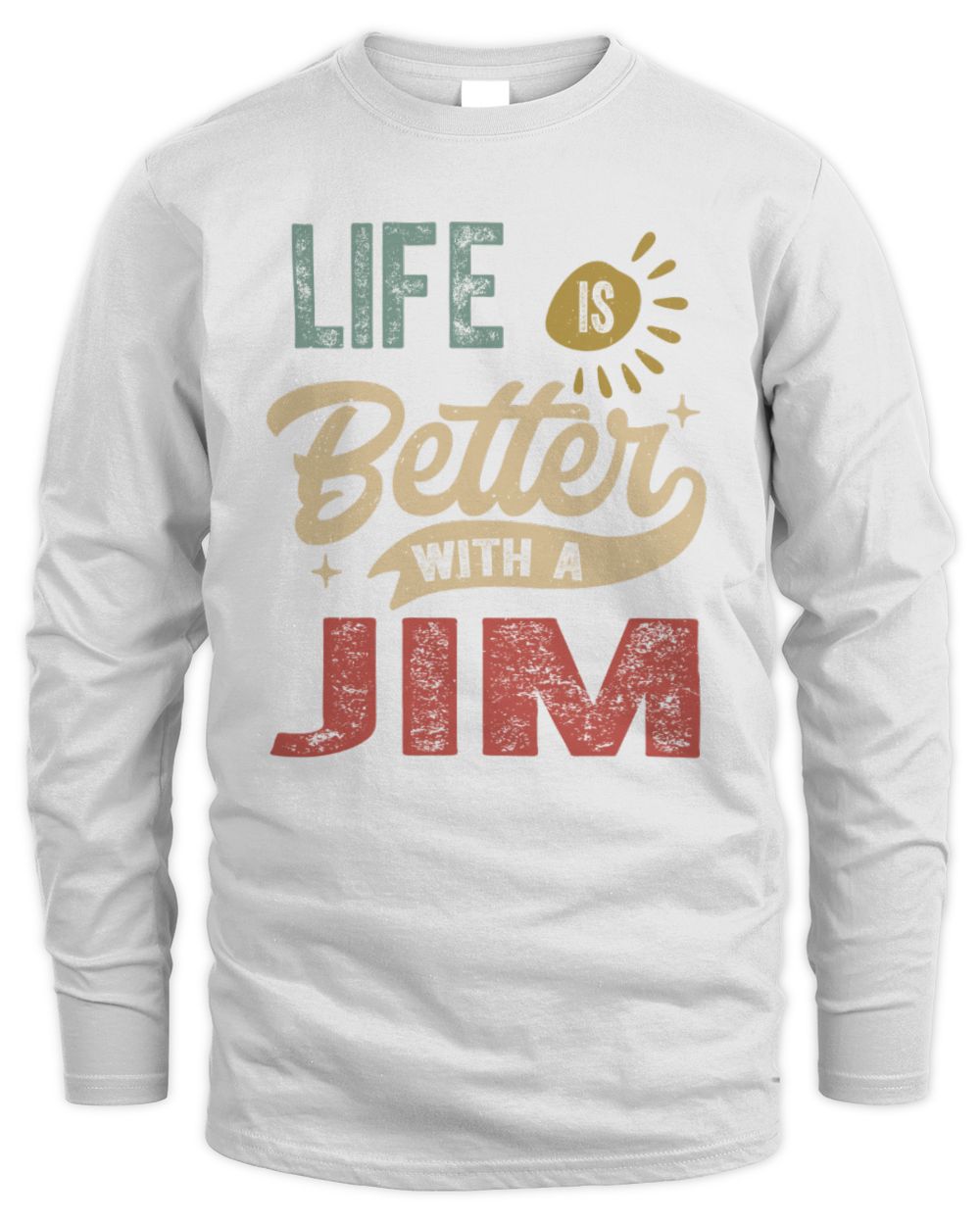 Life Is Better With a Name Personalized Retro T-Shirt JIM-48 / Men's Long Sleeved T-Shirt / white