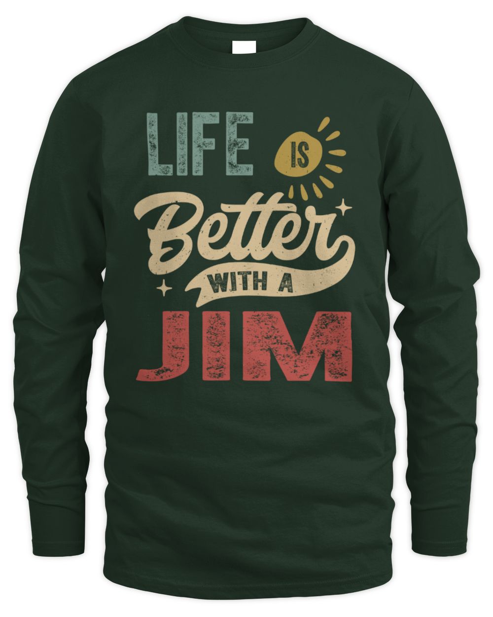 Life Is Better With a Name Personalized Retro T-Shirt JIM-48 / Men's Long Sleeved T-Shirt / forest green