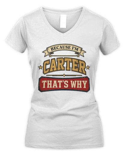 Because I'm Name That's Why Americana T-Shirt CARTER M1-S88 / Women's V-Neck T-Shirt / white