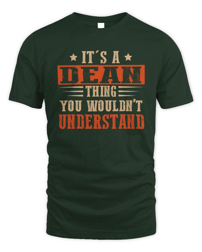 It's a Name Thing Personalized Funny Shirt DEAN M1-51 / Unisex Standard T-Shirt / forest green