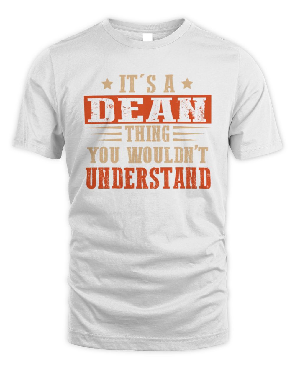 It's a Name Thing Personalized Funny Shirt DEAN M1-51 / Unisex Standard T-Shirt / white